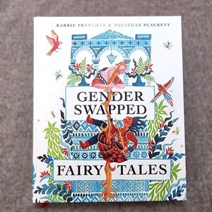 Gender Swapped Fairy Tales - hardcover Fransman, Karrie|Plackett, Jonathan